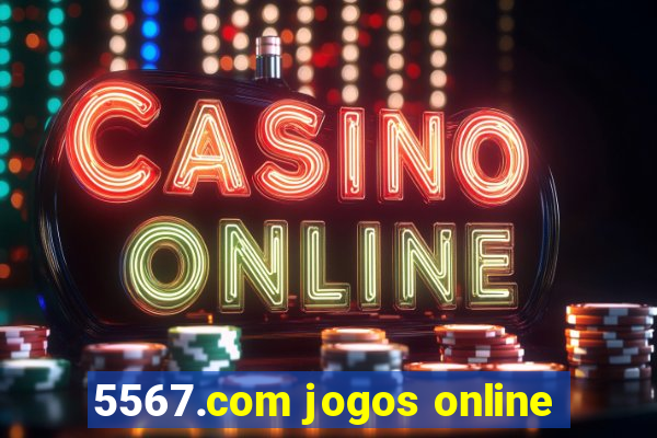 5567.com jogos online